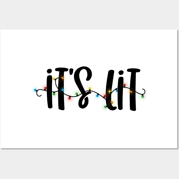 It's Lit Christmas Holiday Lights Wall Art by TwistedThreadsMerch